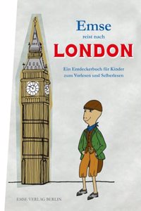 Emse reist nach London: Ein Entdeckerbuch fur Kinder zum Vorlesen und Selberlesen
