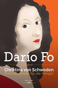 Christina von Schweden: Eine Hosenrolle fur die Konigin