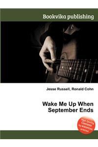 Wake Me Up When September Ends
