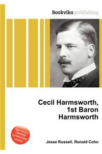 Cecil Harmsworth, 1st Baron Harmsworth