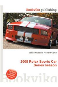 2008 Rolex Sports Car Series Season