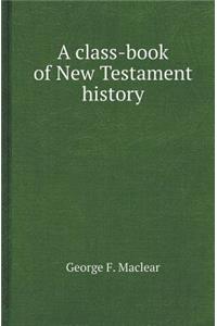 A Class-Book of New Testament History