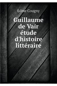 Guillaume de Vair Étude d'Histoire Littéraire