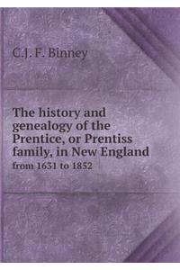 The History and Genealogy of the Prentice, or Prentiss Family, in New England from 1631 to 1852
