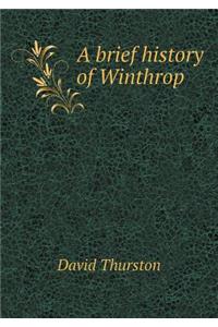 A Brief History of Winthrop