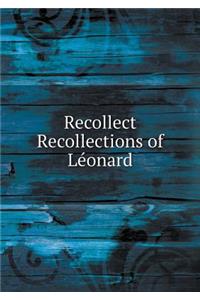 Recollect Recollections of Léonard