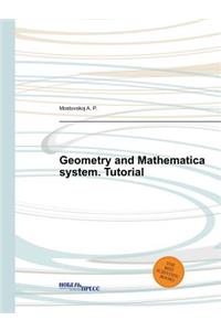 Geometry and Mathematica system. Tutorial