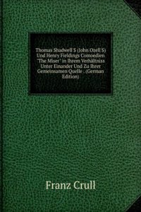 Thomas Shadwell'S (John Ozell'S) Und Henry Fieldings Comoedien 