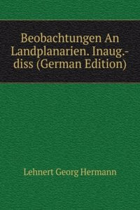 Beobachtungen An Landplanarien. Inaug.-diss (German Edition)