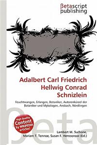 Adalbert Carl Friedrich Hellwig Conrad Schnizlein