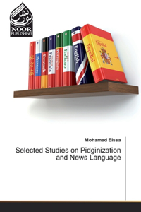 Selected Studies on Pidginization and News Language
