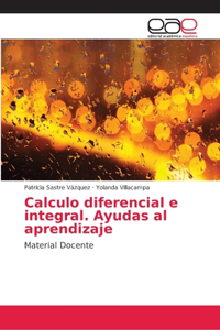 Calculo diferencial e integral. Ayudas al aprendizaje