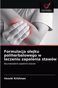 Formulacja olejku poliherbalowego w leczeniu zapalenia stawów