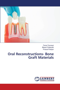 Oral Reconstructions- Bone Graft Materials