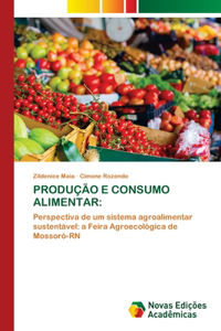 Produção E Consumo Alimentar