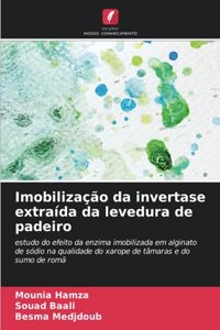 Imobilização da invertase extraída da levedura de padeiro