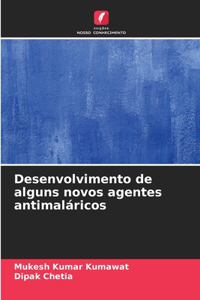 Desenvolvimento de alguns novos agentes antimaláricos