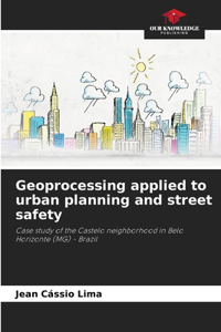 Geoprocessing applied to urban planning and street safety