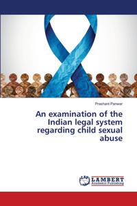 examination of the Indian legal system regarding child sexual abuse