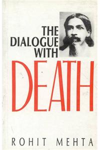 The Dialogue with Death (Sri Aurobindo's Savitri, a Mystical Approach)