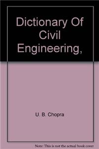 Dictionary Of Civil Engineering,