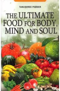 The Ultimate Food for Body, Mind and Soul
