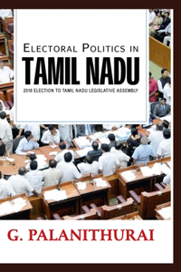 Electoral Politics in TAMIL NADU 2016 Election to Tamil Nadu Le gislative Assembly