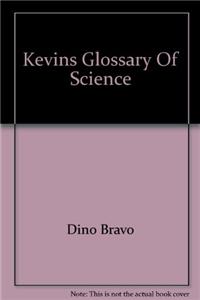 Kevin'S Glossary Of Science