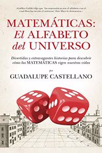 Matemáticas, el alfabeto del Universo / Mathematics, the alphabet of the Universe