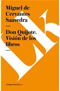 Don Quijote. Vision de Los Libros