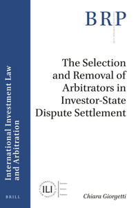 Selection and Removal of Arbitrators in Investor-State Dispute Settlement