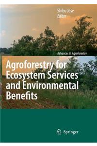 Agroforestry for Ecosystem Services and Environmental Benefits