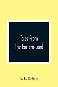 Tales From The Eastern-Land