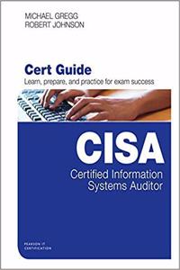 Certified Information Systems Auditor (CISA) Cert Guide (Certification Guide) 1st Edition