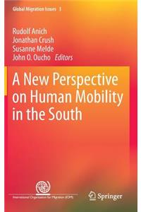 New Perspective on Human Mobility in the South