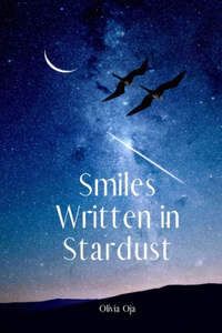 Smiles Written in Stardust