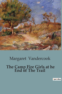 Camp Fire Girls at he End of The Trail