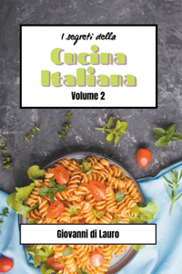 I segreti della cucina italiana (volume 2)