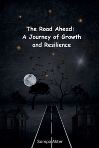 The Road Ahead