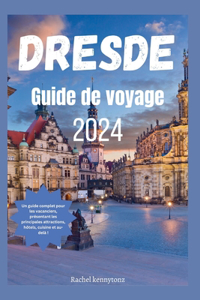 Dresde Guide de voyage 2024
