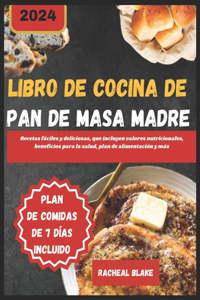 Libro de Cocina de Pan de Masa Madre 2024
