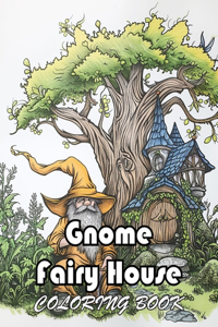 Gnome Fairy House Coloring Book