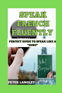 Speak French Fluently