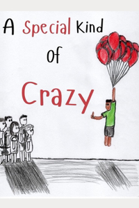 A Special Kind of Crazy