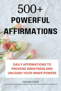 500+ Powerful Affirmations