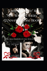 Lady Vampire & She Walked Away