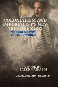 Colonialism and Imperialist's New Arrangement: The Gold Gates in Third World