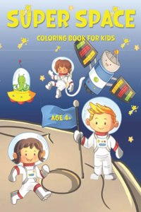 SUPER SPACE Coloring Book For Kids