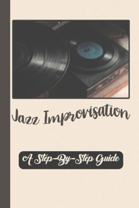 Jazz Improvisation Made Simple