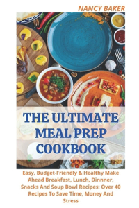 The Ultimate Meal Prep Cookbook